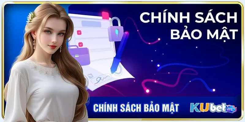 Trách nhiệm của Kubet trong điều khoản bảo mật