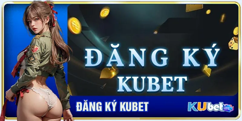 Yếu tố khiến đăng ký KUBET thất bại